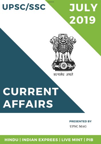 MAG Current Affairs July 2019 for UPSC 2019