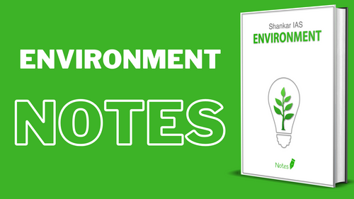 Shankar IAS Environment Notes  for UPSC Prelims 2021